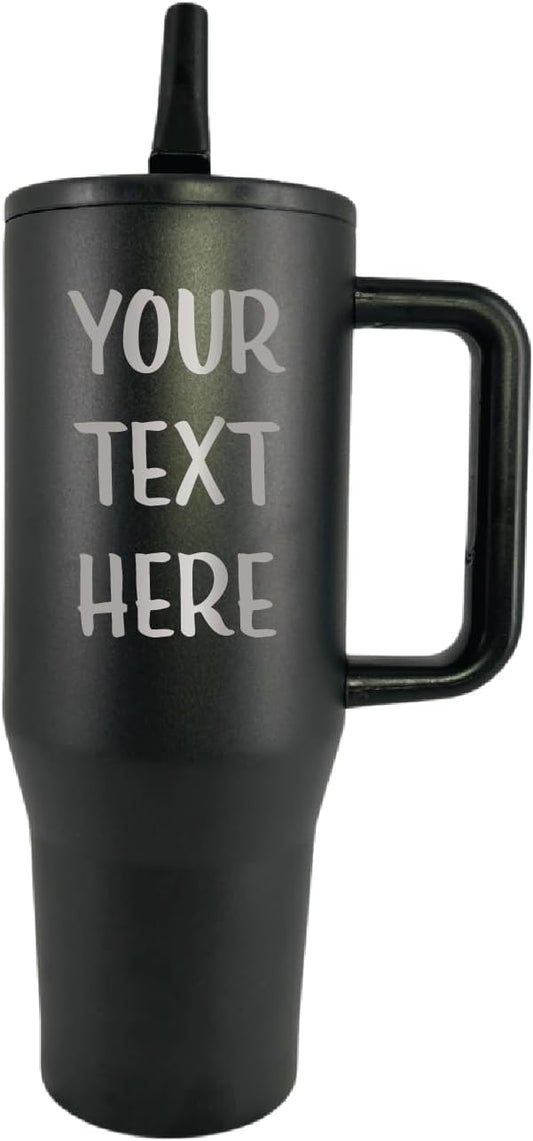 40 oz Personalized Your Text Here Tumbler - Laser Engraved