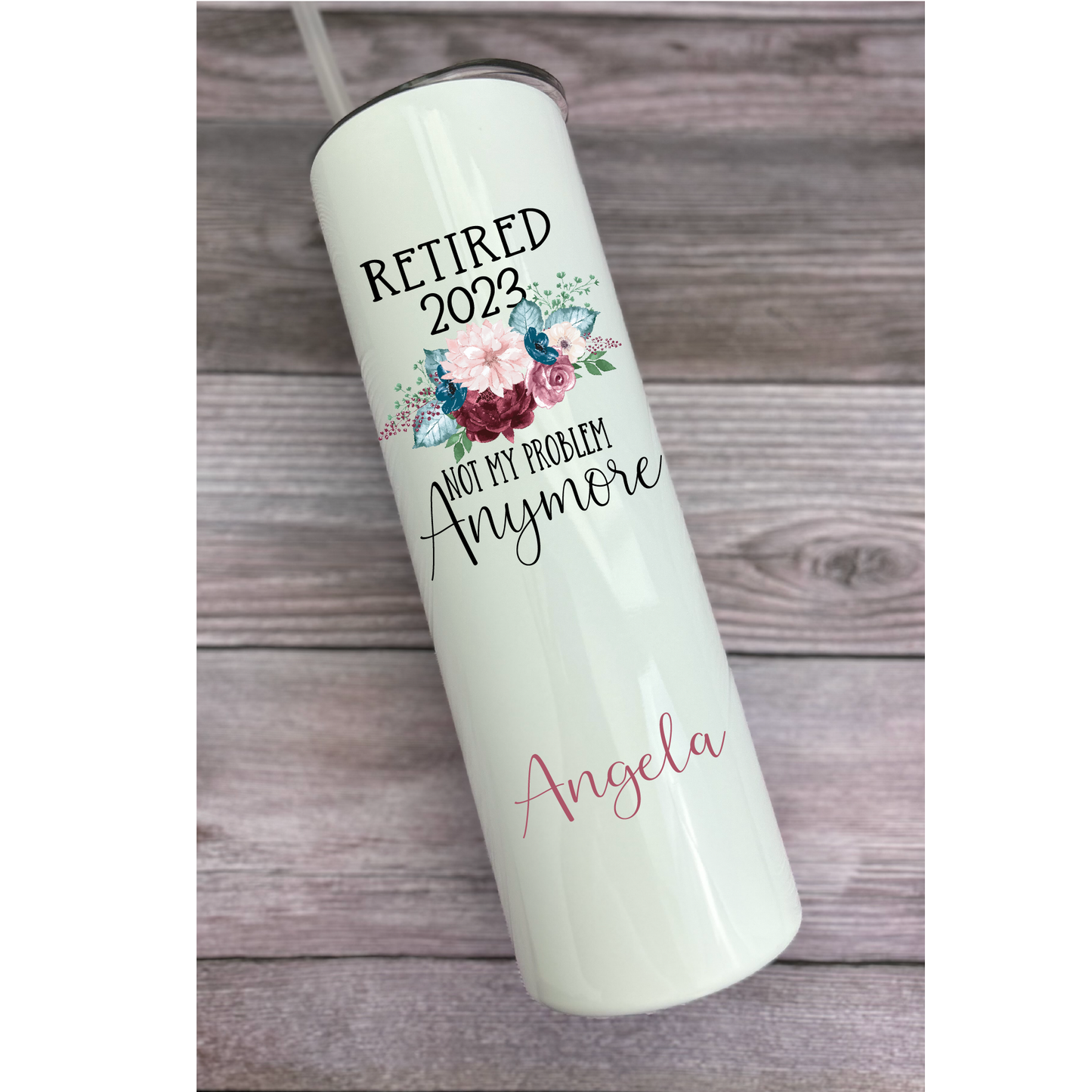 30 oz Personalized Retired "Not My Problem" Tumbler