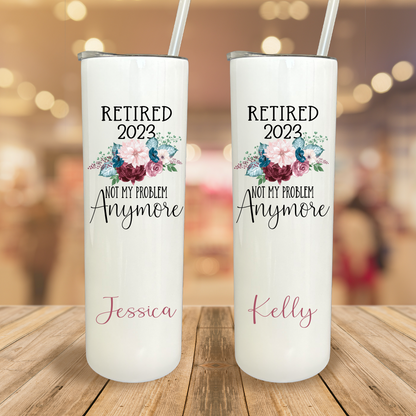 30 oz Personalized Retired "Not My Problem" Tumbler