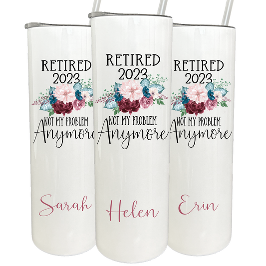 30 oz Personalized Retired "Not My Problem" Tumbler