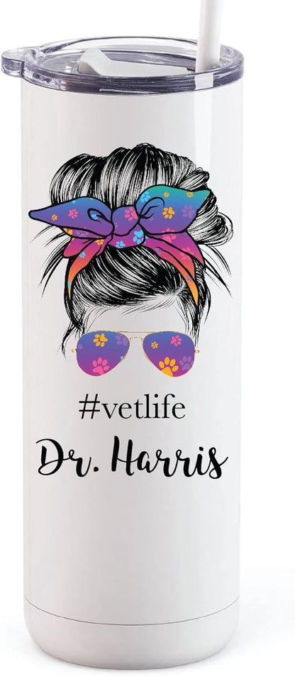 Personalized Vet Life Tumbler, 20 oz Tumbler with Closing Lid and Straw, Veterinarian Tumbler, Vet Tech Cup, Veterinary Assistant, Gift for Veterinarian