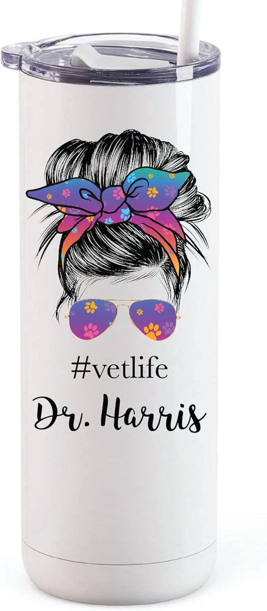 Personalized Vet Life Tumbler, 20 oz Tumbler with Closing Lid and Straw, Veterinarian Tumbler, Vet Tech Cup, Veterinary Assistant, Gift for Veterinarian
