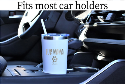 22 oz Personalized Fur Mom Tumbler - Laser Engraved