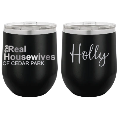 Vaso de vino personalizado Real Housewives de 12 oz - Grabado con láser